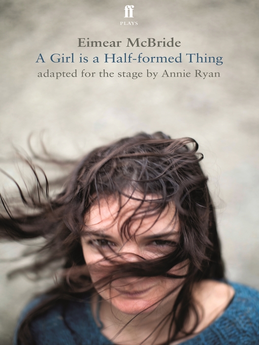 Title details for A Girl is a Half-Formed Thing by Eimear McBride - Wait list